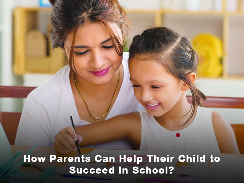 How-Parents-Can-Help-Their-Child-to-Succeed-in-School